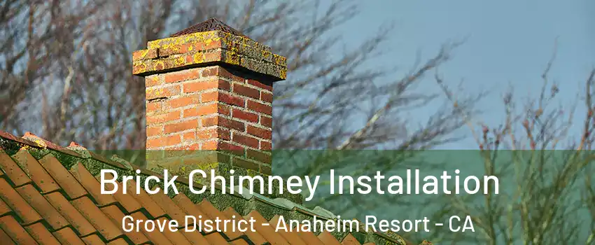 Brick Chimney Installation Grove District - Anaheim Resort - CA