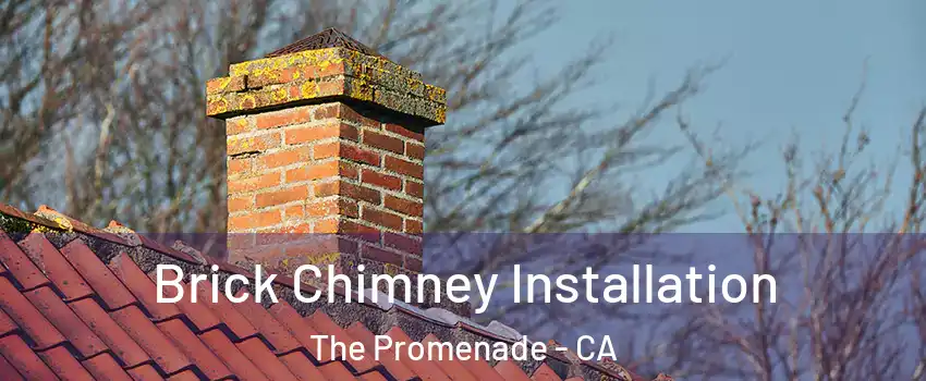 Brick Chimney Installation The Promenade - CA
