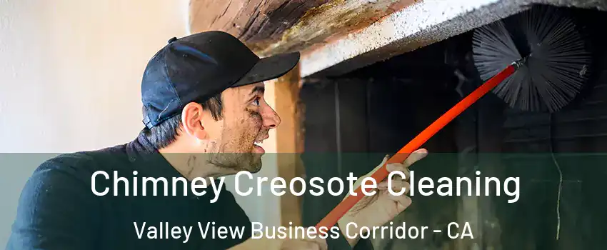 Chimney Creosote Cleaning Valley View Business Corridor - CA