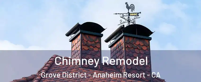 Chimney Remodel Grove District - Anaheim Resort - CA