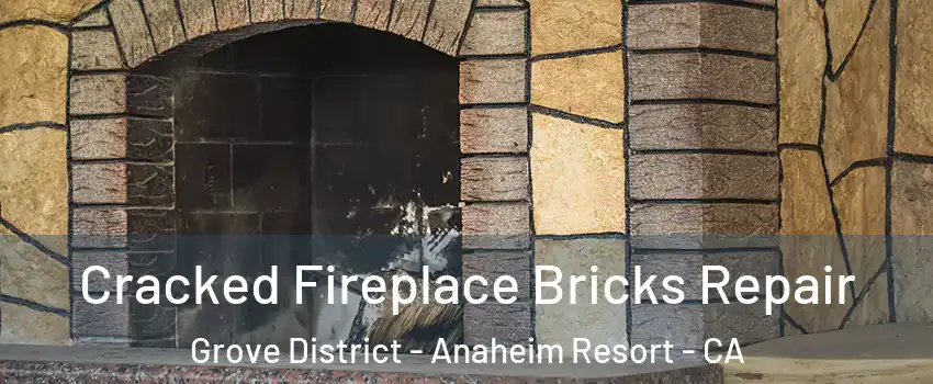 Cracked Fireplace Bricks Repair Grove District - Anaheim Resort - CA