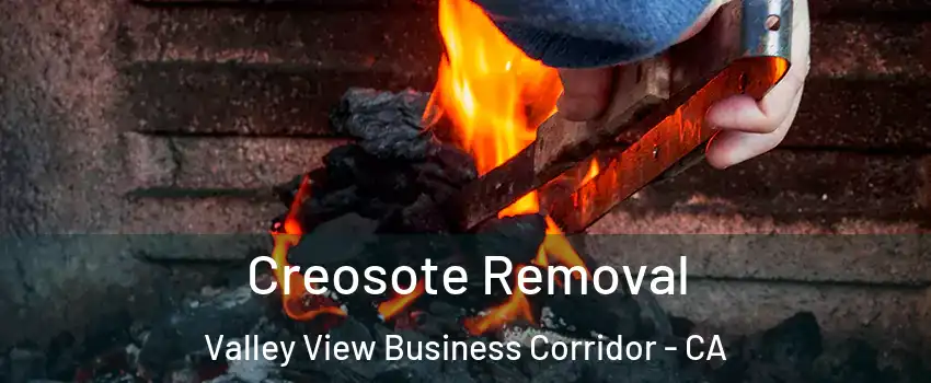 Creosote Removal Valley View Business Corridor - CA