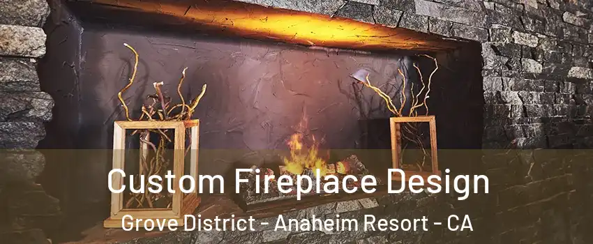 Custom Fireplace Design Grove District - Anaheim Resort - CA