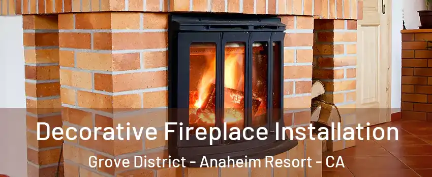 Decorative Fireplace Installation Grove District - Anaheim Resort - CA
