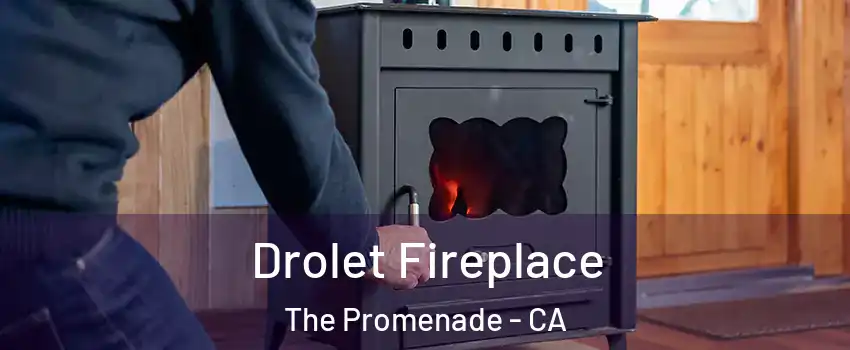 Drolet Fireplace The Promenade - CA