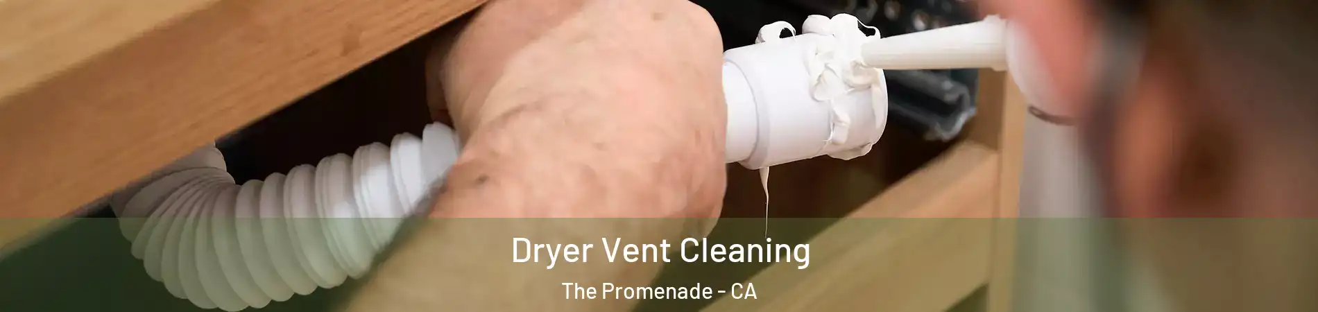 Dryer Vent Cleaning The Promenade - CA