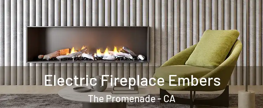 Electric Fireplace Embers The Promenade - CA