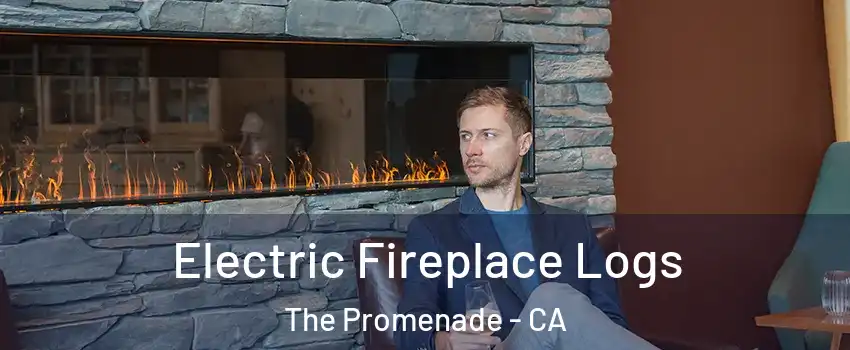 Electric Fireplace Logs The Promenade - CA
