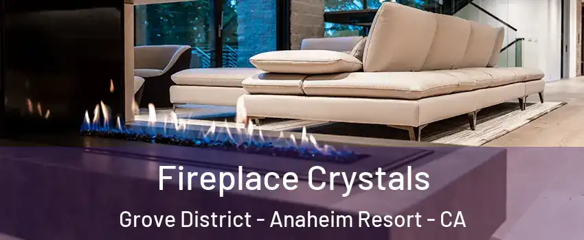 Fireplace Crystals Grove District - Anaheim Resort - CA