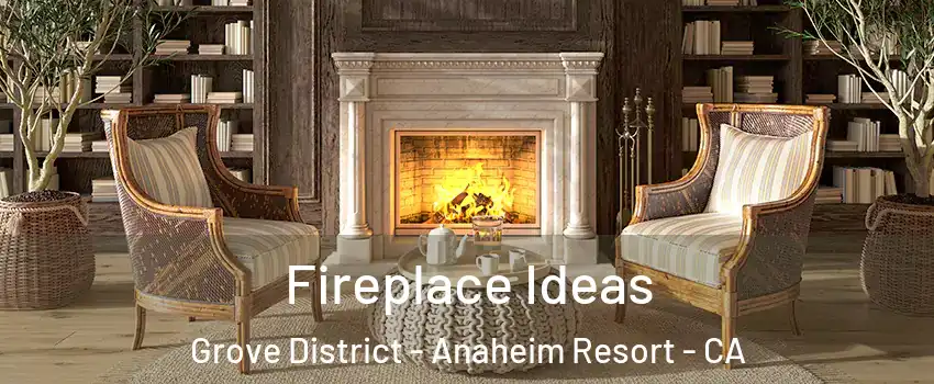 Fireplace Ideas Grove District - Anaheim Resort - CA