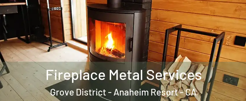 Fireplace Metal Services Grove District - Anaheim Resort - CA