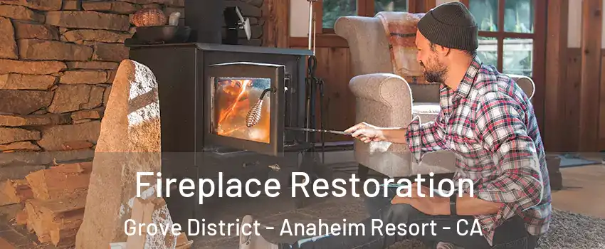 Fireplace Restoration Grove District - Anaheim Resort - CA