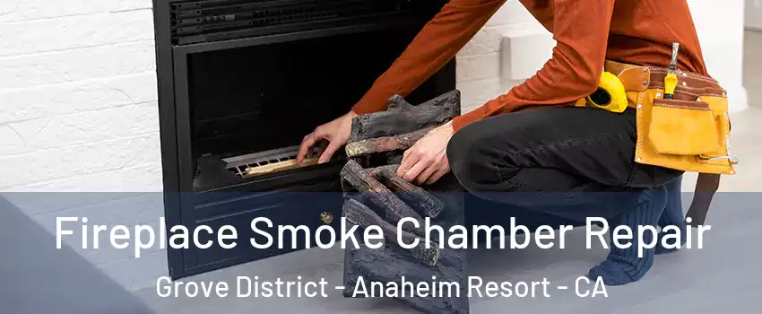 Fireplace Smoke Chamber Repair Grove District - Anaheim Resort - CA