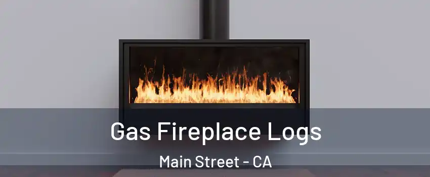 Gas Fireplace Logs Main Street - CA