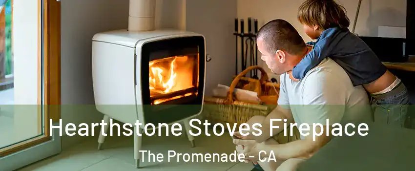 Hearthstone Stoves Fireplace The Promenade - CA