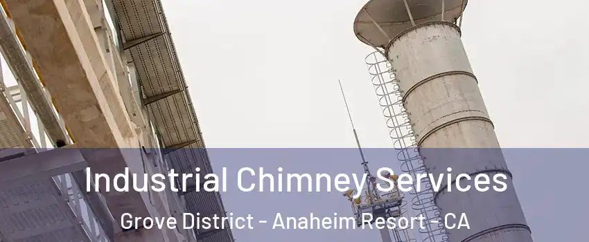 Industrial Chimney Services Grove District - Anaheim Resort - CA