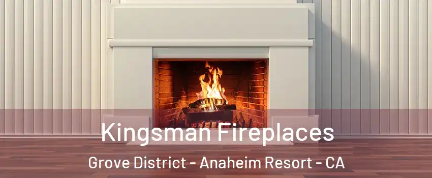 Kingsman Fireplaces Grove District - Anaheim Resort - CA
