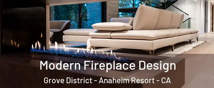 Modern Fireplace Design Grove District - Anaheim Resort - CA