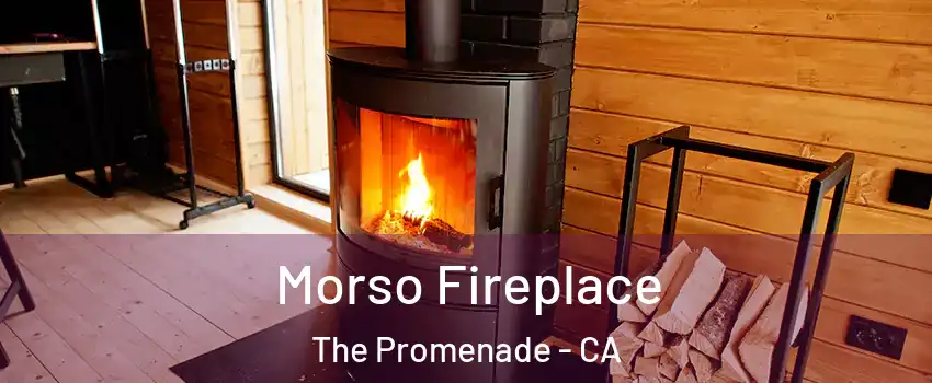 Morso Fireplace The Promenade - CA