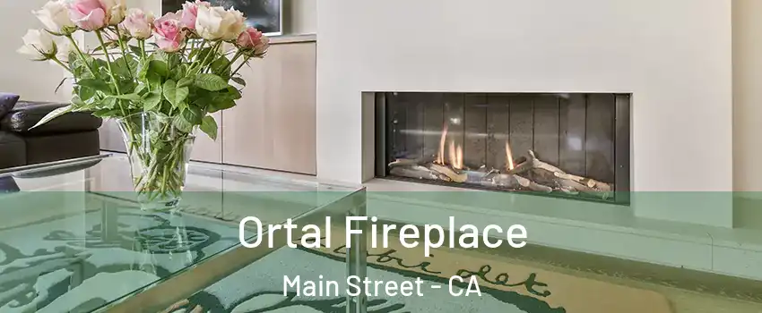 Ortal Fireplace Main Street - CA
