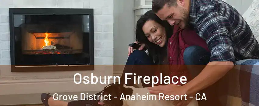 Osburn Fireplace Grove District - Anaheim Resort - CA