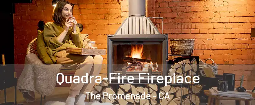Quadra-Fire Fireplace The Promenade - CA