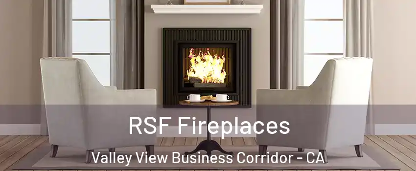 RSF Fireplaces Valley View Business Corridor - CA