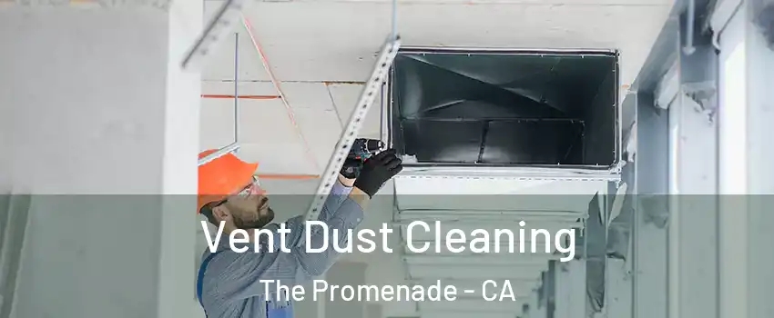 Vent Dust Cleaning The Promenade - CA